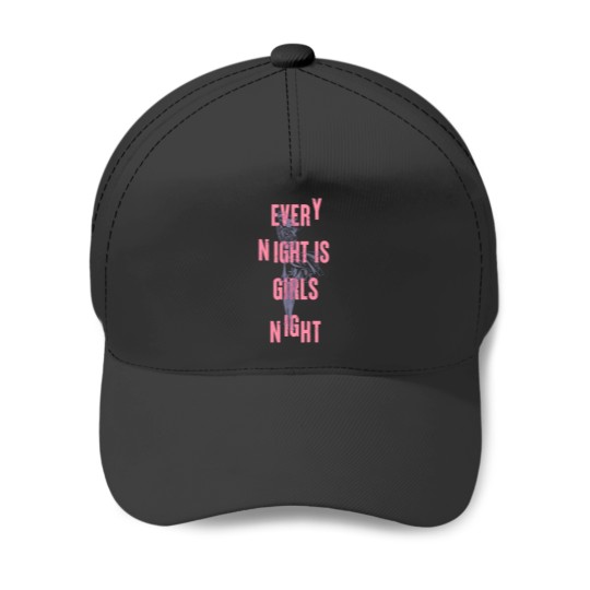Discover Every night is girls night Baseball Caps