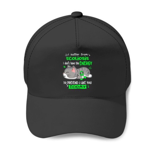 Discover Scoliosis Awareness, I Suffer From Scoliosis i don_t have the ENERGY to Pretend i like you Today Act Baseball Caps