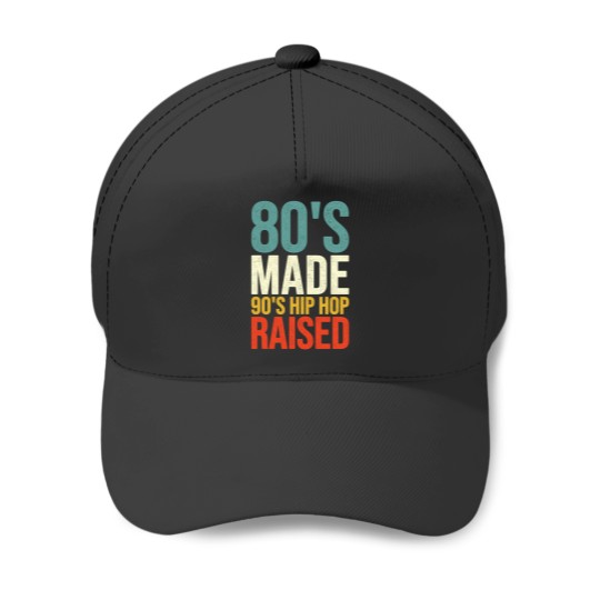 Discover 80'S Made 90'S Hip Hop Raised 13 Baseball Caps