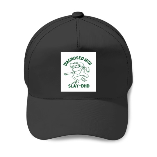 Discover Diagnosed with slay dhd Graphic Baseball Caps