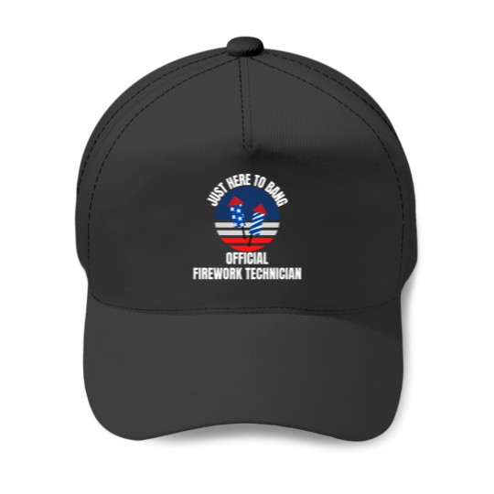 Discover Just Here to Bang  Firework Technician 4th of July Baseball Caps