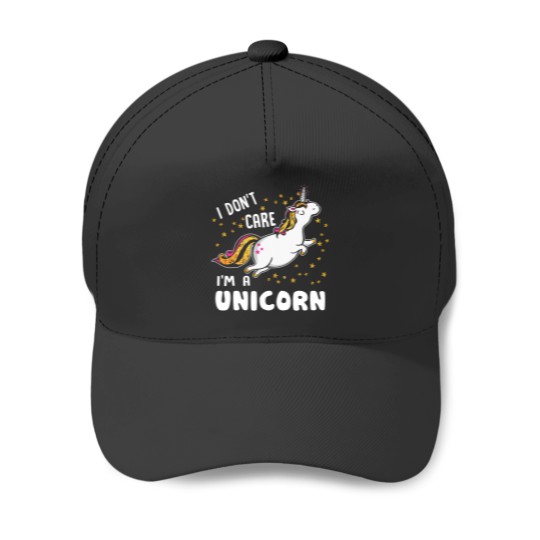 Discover Unicorns Im A Unicorns I Dont Care Baseball Caps