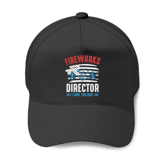 Discover Fireworks Director I Run You Run Funny Fireworks Lover Baseball Caps