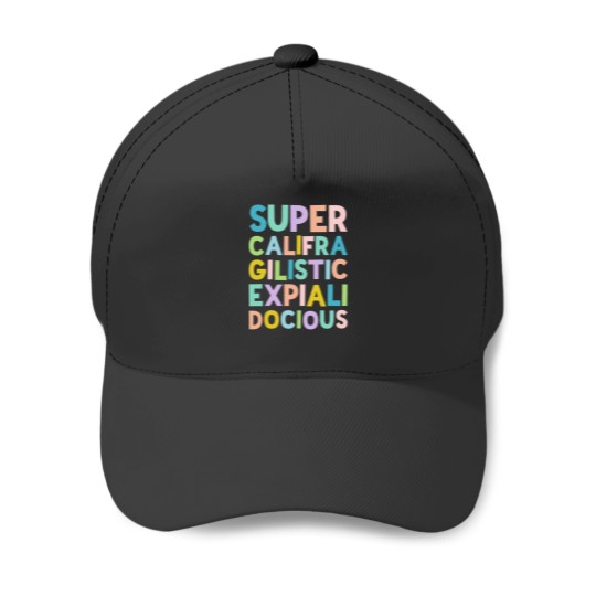 Discover Supercalifragilisticexpialidocious Colorful stack by Kelly Design Company Baseball Caps