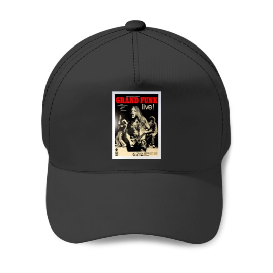 Discover Grand Funk - Concert Poster. Baseball Caps