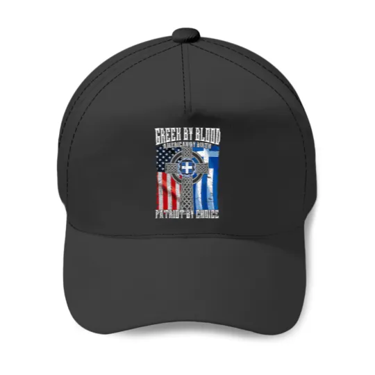Discover Greek By Blood American By Birth Patriot By Choice Flags Baseball Caps