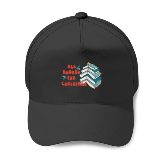 Discover All Booked For Christmas Baseball Caps