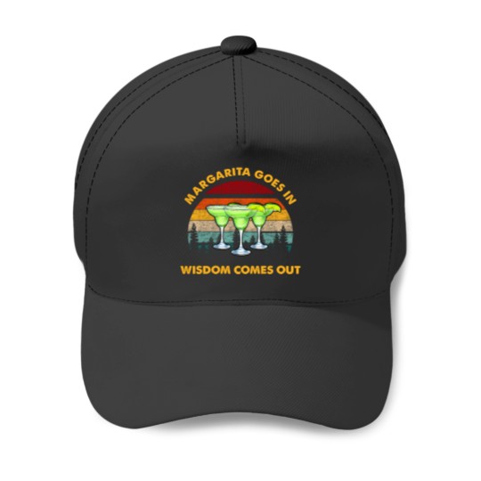 Discover Margarita Goes In Wisdom Comes Out Essential Baseball Caps