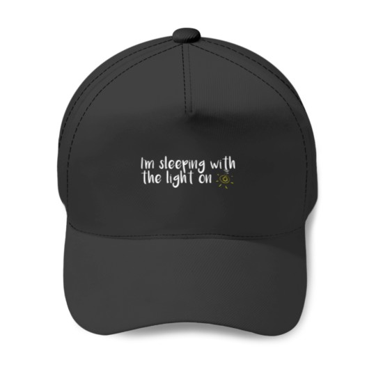 Discover Sleeping With The Light On Baseball Caps