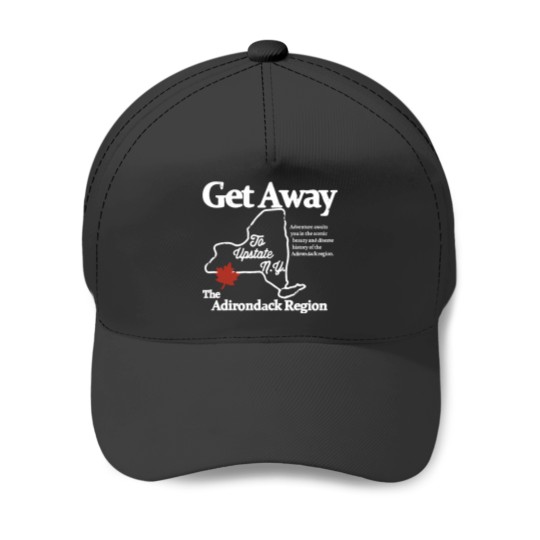 Discover Get Away To Upstate New York Baseball Caps
