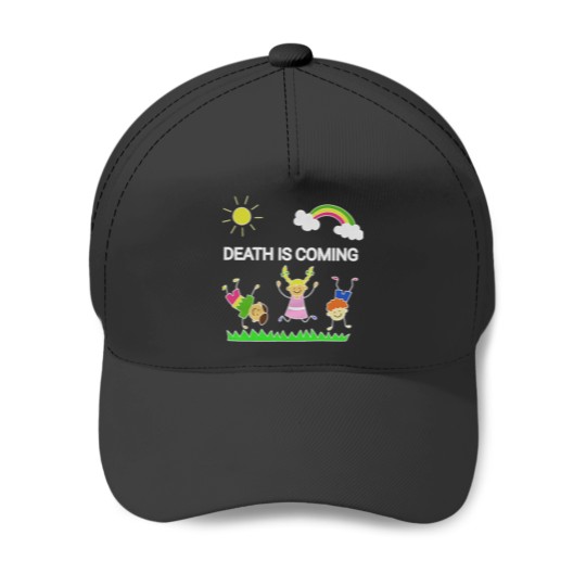 Discover Death is Coming Baseball Caps