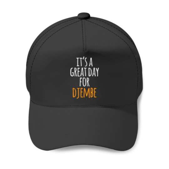 Discover It'S A Great Day For Djembe Baseball Caps