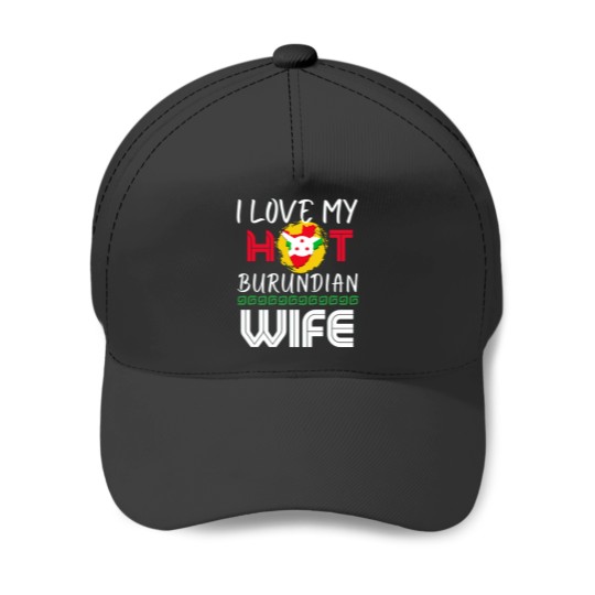 Discover I Love My Hot Burundian Wife Burundi Husband Active Baseball Caps