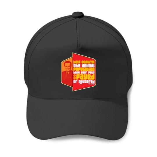 Discover Have Your Pets Spayed Or Neutered Bob Barker Quote Baseball Caps