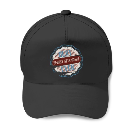 Discover Best Flight Attendant (1) Baseball Caps
