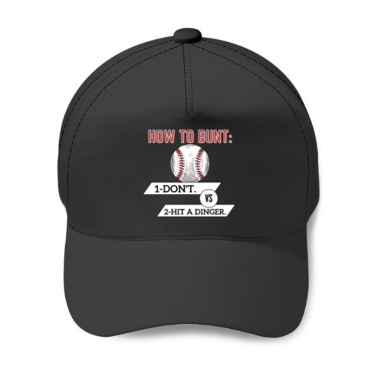 Discover How To Bunt Don'T Hit A Dinger Baseball Caps