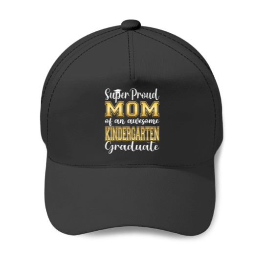 Discover Proud Mom of Kindergarten Graduate 2024 Graduati Baseball Caps