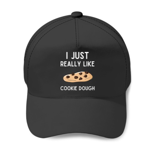 Discover i just really Likes cookie dough cookie dough Baseball Caps