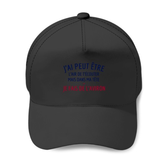 Discover Im afraid Ill be listening but in my head Im rowing Baseball Caps
