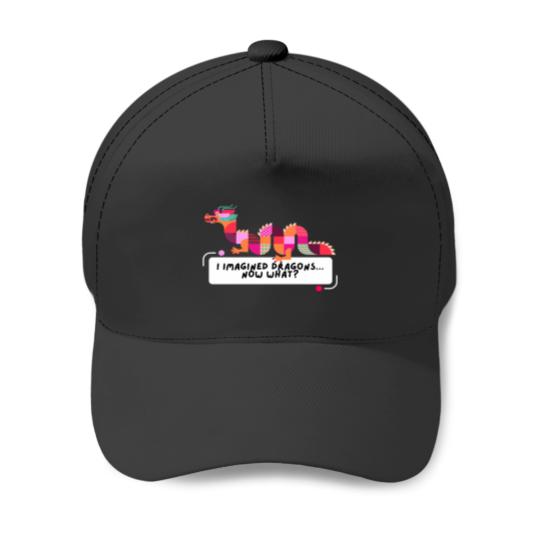 Discover I Imagined Dragons. Now What Baseball Caps
