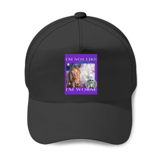 Discover I'M Not Like Other Girls I'M Worse- Horses Baseball Caps