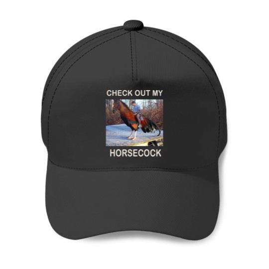 Discover check out my horsecock funny horse cock meme hilarious Baseball Caps