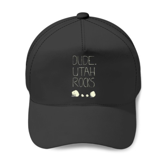 Discover dude, utah rocks Baseball Caps