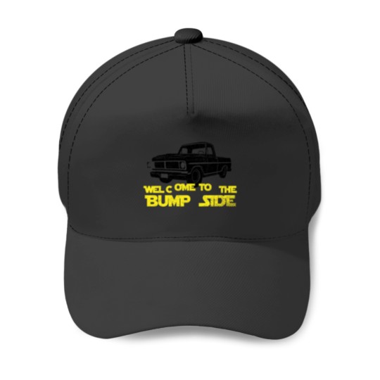 Discover Welcome to the Bump Side Truck Baseball Caps