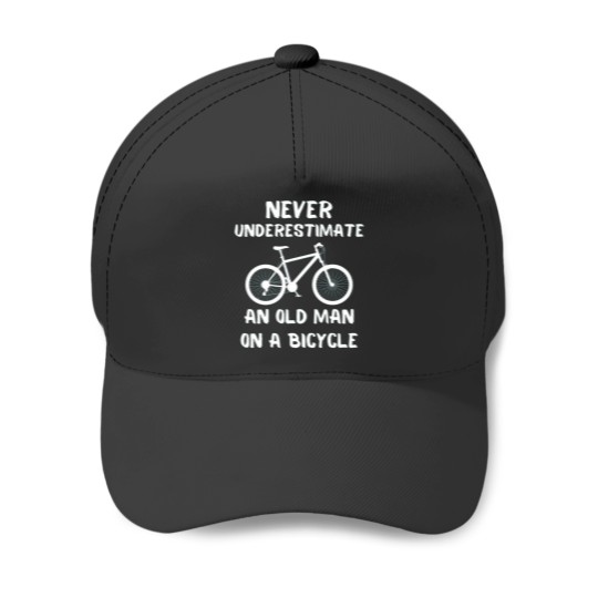 Discover Never Underestimate An Old Man With A Bicycle (6) Baseball Caps