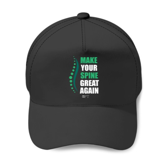 Discover Physical Therapists Funny Gifts PT Make Your Spine Great Again Essential Baseball Caps