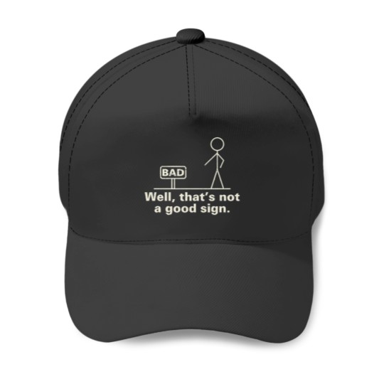 Discover Well That'S Not A Good Sign - Grunge Baseball Caps