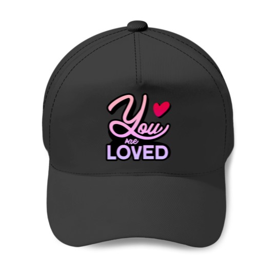 Discover You Are Loved Baseball Caps