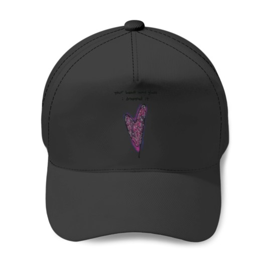 Discover Your Heart Was Glass I Dropped It Baseball Caps