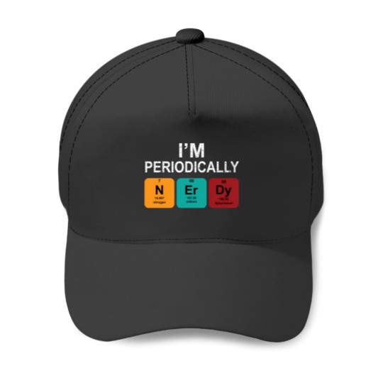 Discover IM Periodically Nerdy T Shirt Baseball Caps