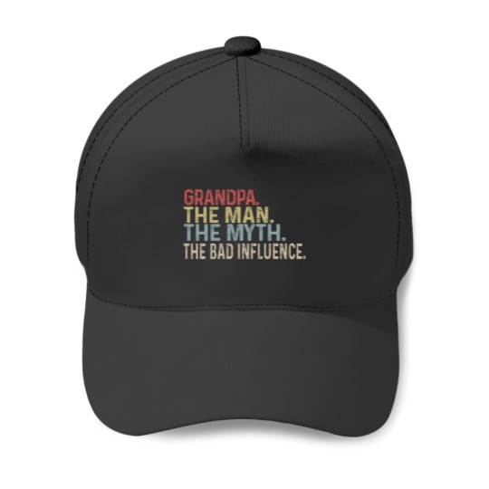 Discover Grandpa The Man The Myth The Bad Iuence Family Dad For Fathers Day Cool Mom Baseball Caps