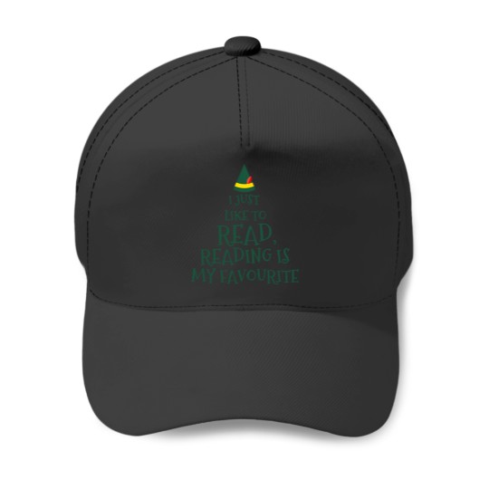 Discover I Just Like To Readreading Is My Favouriteelf Movie Quotechristmas Baseball Caps