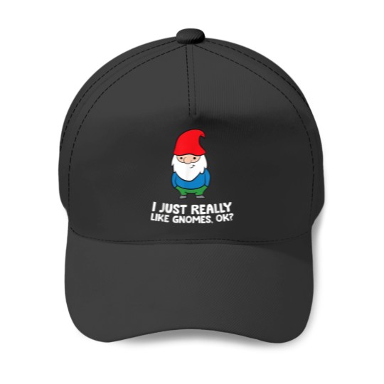 Discover I Just Really Like Gnomes Ok Garden Gnome Baseball Caps