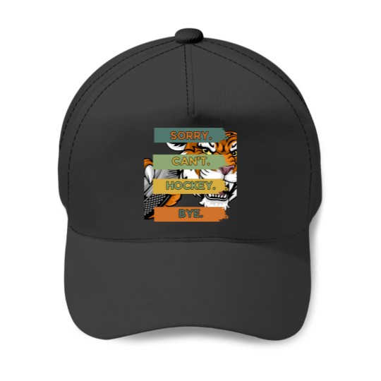 Discover Sorry Can_t Hockey Bye ice Hokey mom men kids Baseball Caps