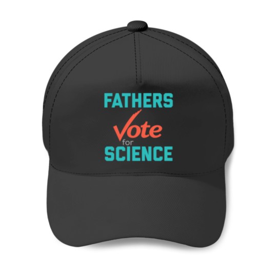 Discover Fathers March For Science  Vote For Science Baseball Caps
