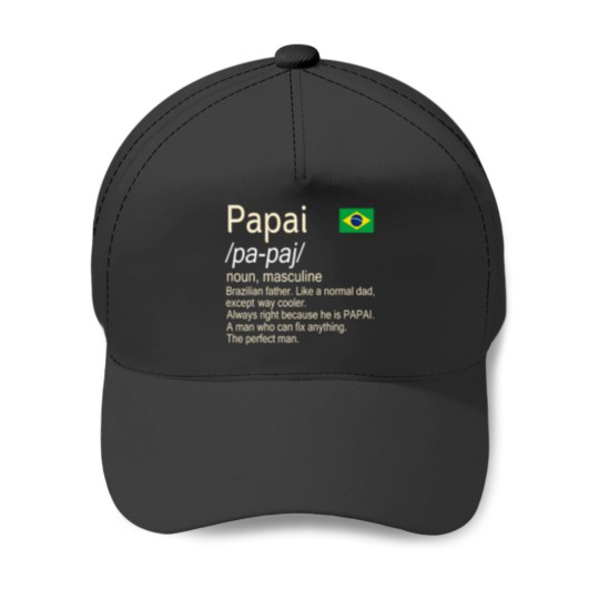 Discover Papai Brazilian Father Dictionary Definition Baseball Caps