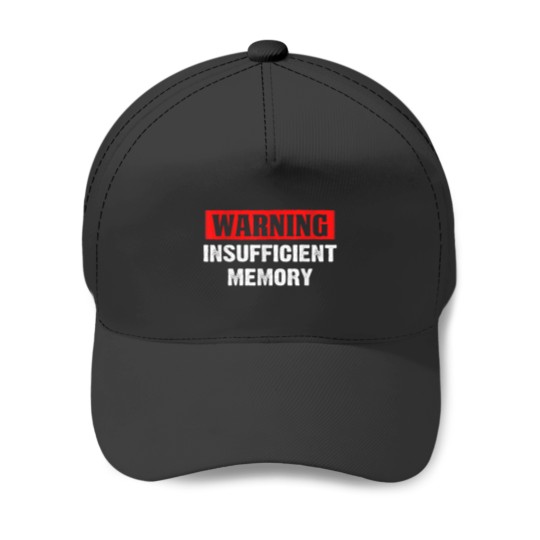 Discover Warning Insufficient Memory Funny TShirt Baseball Caps