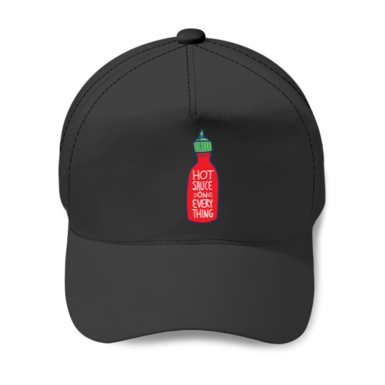 Discover Hot Sauce on Everything Baseball Caps