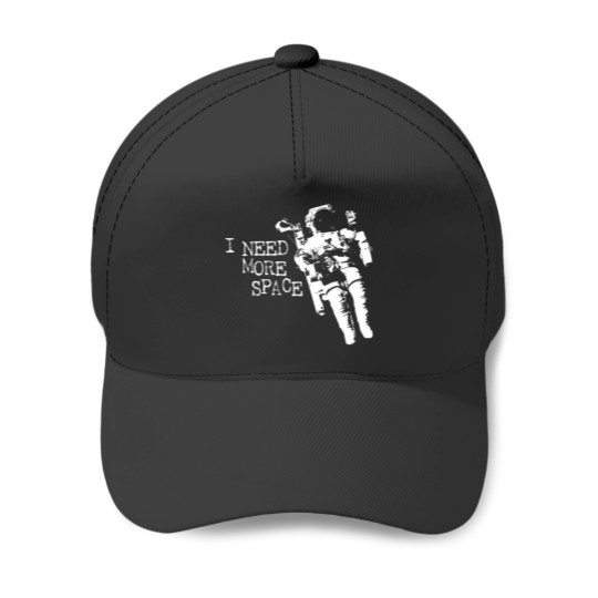 Discover I Need More Space Astronaut Baseball Caps