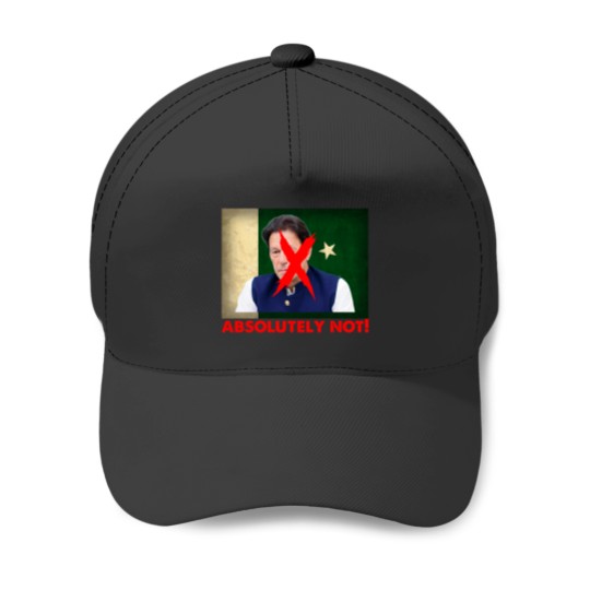 Discover Imran Khan Absolutely Not PTI Pakistan Prime Minister Baseball Caps