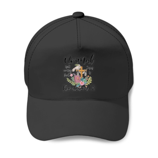 Discover Normal Isnt Coming Back But  Is Revelation Baseball Caps