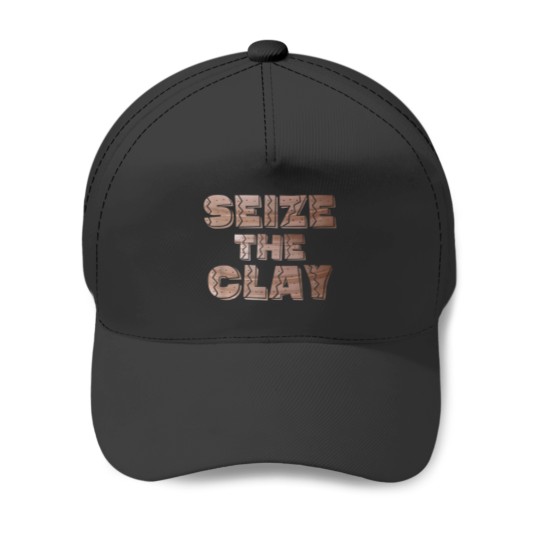 Discover seize the clay tshirt funny quote for pottery.pn Baseball Caps
