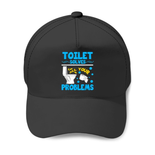 Discover Toilet Solves All Your Problems Funny Toilet Lov Baseball Caps