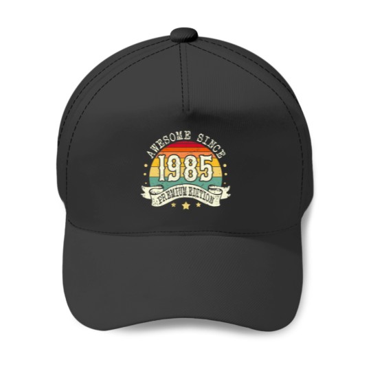 Discover 1985 Birthday Awesome Premium Edition Born In 19 Baseball Caps