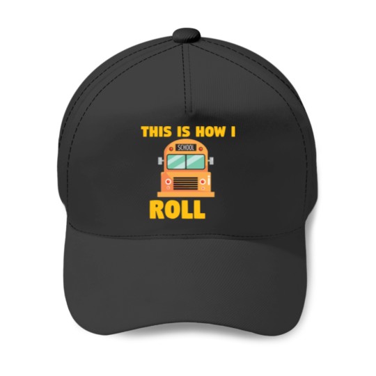 Discover Busfahrer Schulbus - How I roll Baseball Caps