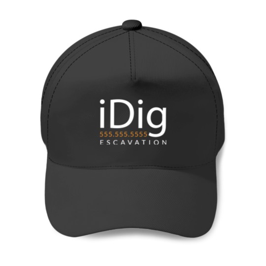Discover iDIG. Excavator. Backhoe Operator. Gift and Merch Baseball Caps